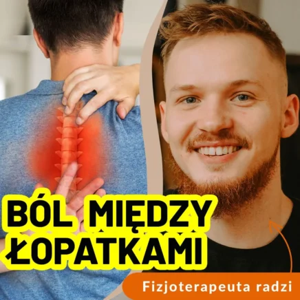 Jak sobie radzić z bólem między łopatkami i bólem odcinka piersiowego?